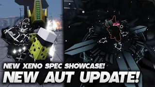 [AUT]  NEW XENO SPEC SHOWCASE! (NEW UPDATE!)