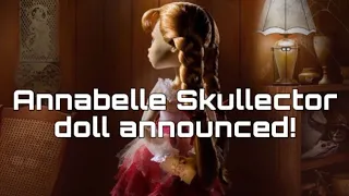 MONSTER HIGH NEWS! Annabelle Skullector doll announced! Release date, price and more!