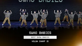 VOLGA CHAMP XV | BEST SHOW BABIES | SWAG BABIES