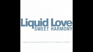 Liquid Love - Sweet Harmony (Blank & Jones Remix)