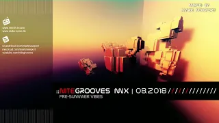 :: nitegrooves mix | Deep House, Deep Tech House, Melodic Techno  & Progressive House | 08/2018