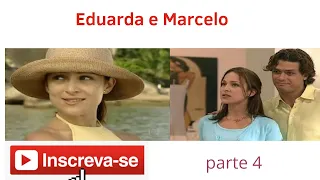 História de Eduarda e Marcelo -Parte 4