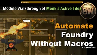 Module Walkthrough: Monk's Active Tile Triggers, Automating Foundry without Writing Macros