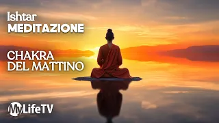 Meditazione Chakra del Mattino