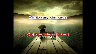 MAA VUE -  TXIV LUB XIM XAUS   (KARAOKE)