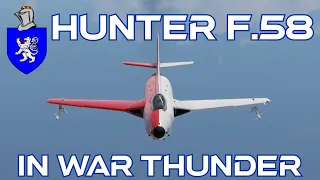 Hunter F.58 In War Thunder : A Quick Review
