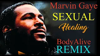 Marvin Gaye - Sexual Healing (BodyAlive Remix) ⭐𝐇𝐐 𝐀𝐔𝐃𝐈𝐎 FULL VERSION⭐