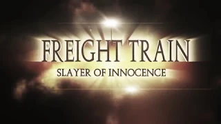 Freight Train (Slayer of Innocence) Trailer 2018