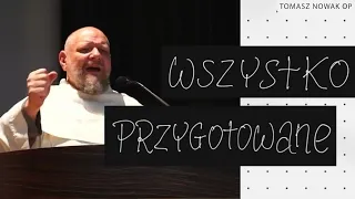 Wszystko przygotowane || konferencja Tomasz Nowak OP