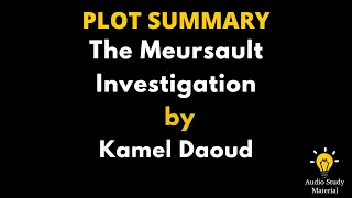 Plot Summary Of The Meursault Investigation By Kamel Daoud. - The Meursault Investigation