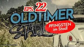 Oldtimerstadl  - An Pfingsten dahoam