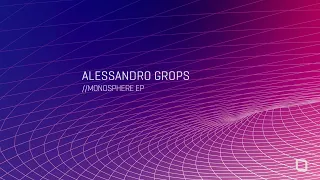 Alessandro Grops - Monosphere [Tronic]