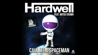Hardwell Feat. Mitch Crown - Call Me A Spaceman (Rework)