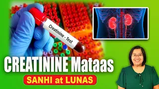 CREATININE Bakit Tumataas? Renal (KIDNEY) Disease - Tagalog Health | Nurse Dianne