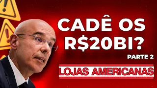 ENTENDA DE UMA VEZ POR TODAS O "ROMBO" DOS R$20 BI DA AMERICANAS (AMER3) l ANÁLISE COMPLETA PARTE 2