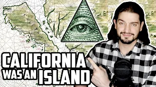 California Was an Island? - History is a Lie