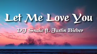 DJ Snake ft. Justin Bieber - Let Me Love You (Lyrics)