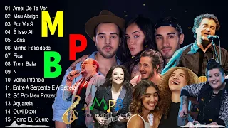 Melim, TIAGO IORC, Roupa Nova, Anavitória | MPB As Melhores | MPB As Melhores Antigas 2023