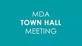 MDA Virtual Town Hall Meeting