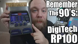 Remember The 90's: DigiTech RP100