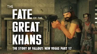 The Story of Fallout New Vegas Part 17: The Fate of the Great Khans - Oh My Papa