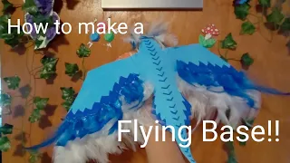 How to make a Flying Base!