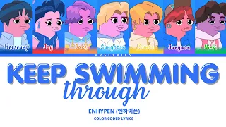 ENHYPEN (엔하이픈) 'Keep Swimmin’ Through' (Baby Shark’s Big Movie) Color Coded Lyrics (Eng) | arslyrics