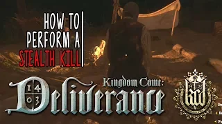 Kingdom Come: Deliverance - How To Perform A Stealth Kill Takedown