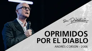 📻 Oprimidos por el diablo (Serie Sanidad 7/19) - Andrés Corson - 11 Octubre 2006 | Prédicas