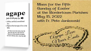 Mass for the Fifth Sunday of Easter at the Border Town Parishes (May 15, 2022)