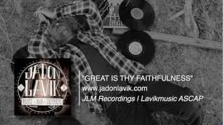 Jadon Lavik - Great Is Thy Faithfulness - (Official Lyric Video)