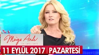 Müge Anlı ile Tatlı Sert 11 Eylül 2017 - Tek Parça