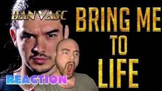 DAN VASC - Bring me to life (EVANESCENCE male version cover) | REACTION