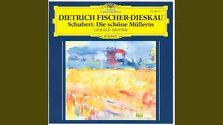 Schubert: Die schöne Müllerin, D. 795 - IV. Danksagung an den Bach