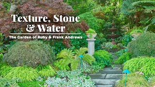 🌲 Tour a Garden Full of Texture, Stone & Water 🌲 California Talk & Tour: Ruby & Frank Andrews