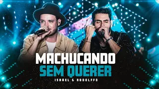 Israel & Rodolffo  - Machucando Sem Querer  (Let's Bora)