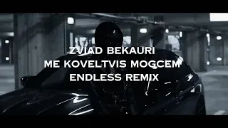 Zviad Bekauri - Me Koveltvis Mogcem (Endless Remix)