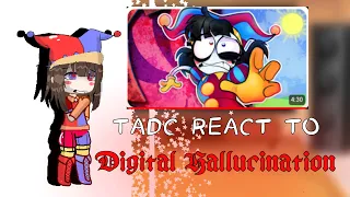 TADC REACT TO "DIGITAL HALLUCINATION" BY @OR3O_xd // AURORA