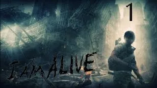 Прохождение I Am Alive - 1я часть