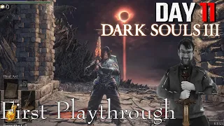 DARK SOULS 3 First Play DAY 11 - We're in the Endgame Now #darksouls