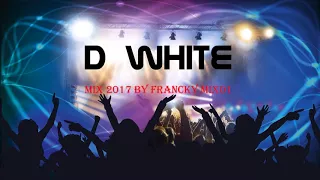 d. white mix 2017 by francky mix01( italo disco)