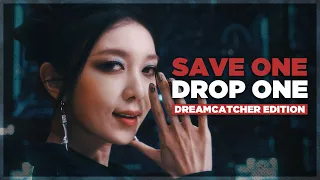 [KPOP GAME] SAVE ONE DROP ONE DREAMCATCHER (EXTREME EDITION)
