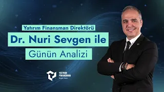 Dr. Nuri Sevgen ile Günün Analizi I 27.07.2023