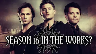 SUPERNATURAL SEASON 16 IN THE WORKS?!