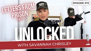 Julie Chrisley's Letters From Prison (Part 1) | Unlocked with Savannah Chrisley Podcast Ep. 72