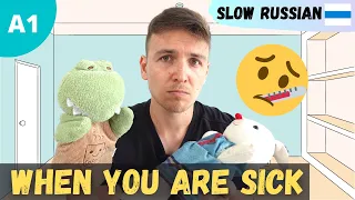 Easy Conversation in Russian | When you are sick | Comprehensible Input | Slow Russian | Level A1