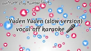 Yuden yuden slow version [vocal off]