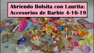 Abriendo Bolsita con Laurita : Accesorios de Barbie 4-16-2019