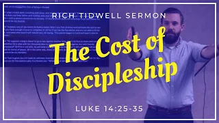 The Cost of Discipleship | Rich Tidwell Sermon