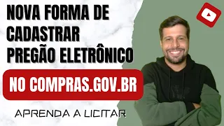 COMO CADASTRAR PREGÃO ELETRÔNICO DA NOVA LEI NO COMPRASNET